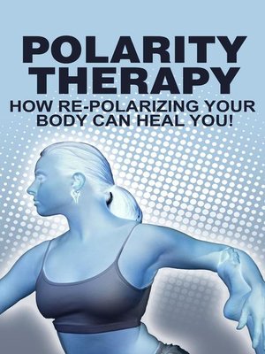 cover image of Polarity Therapy-How RePolarizing Your Body Can Heal You